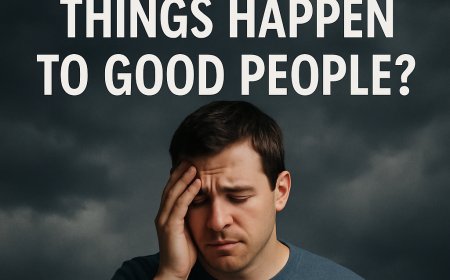 Why Do Bad Things Happen to Good People?