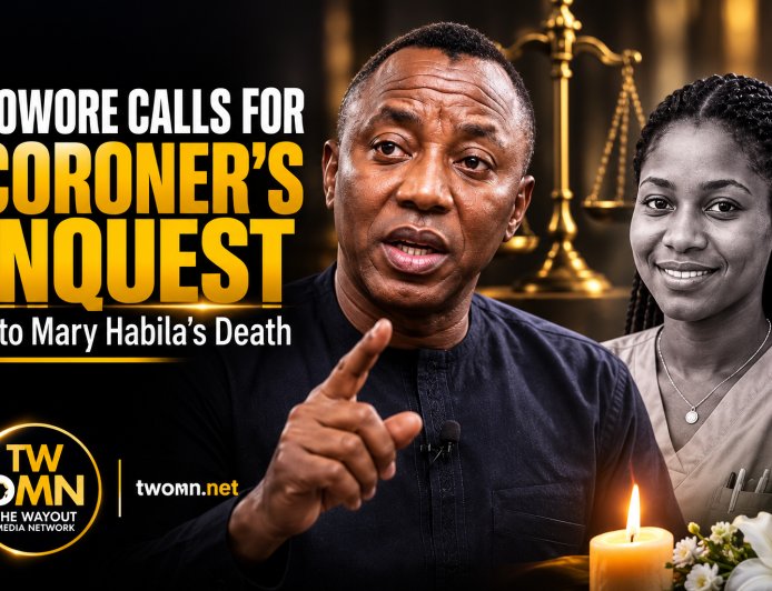 Sowore Calls for Coroner's Inquest into Mary Habila's Death